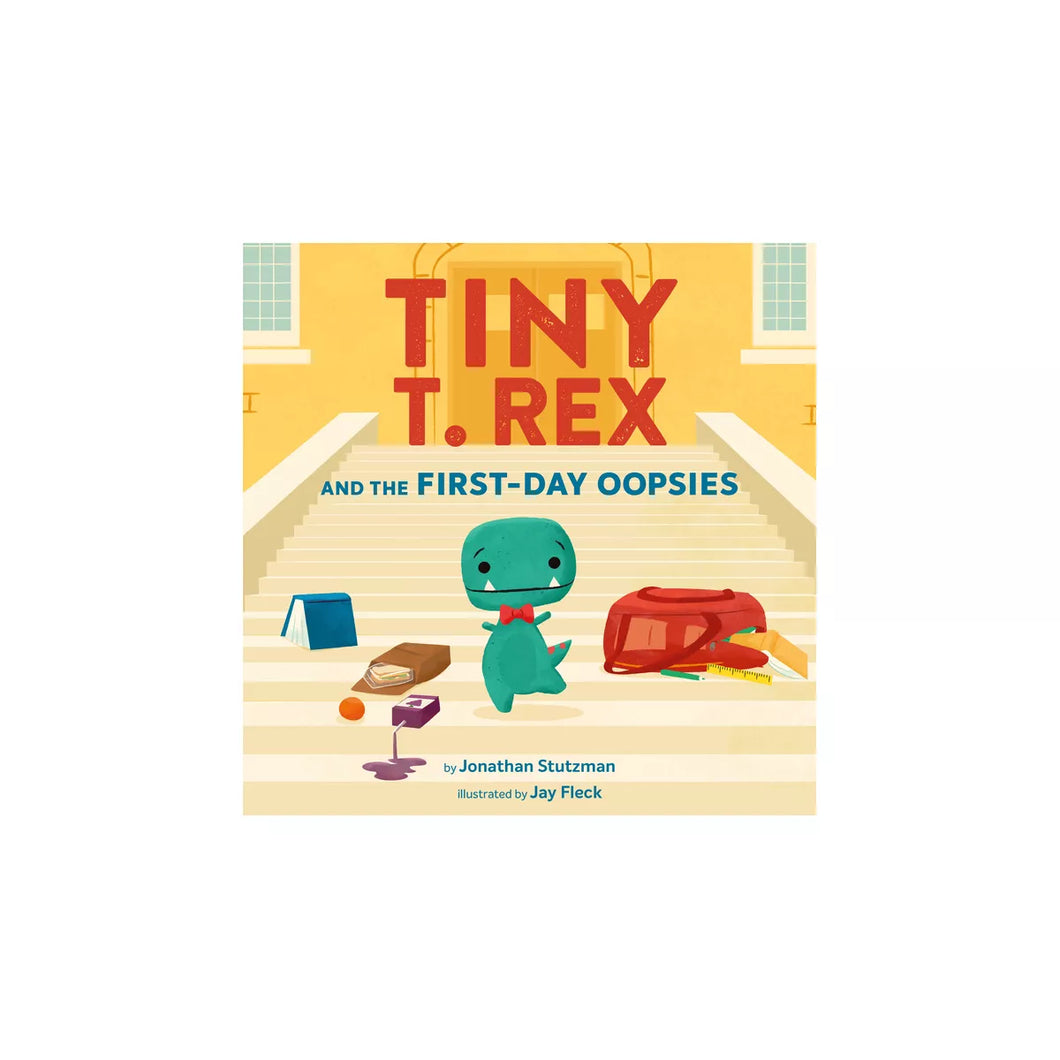 Tiny T Rex and the First Day Oopsies