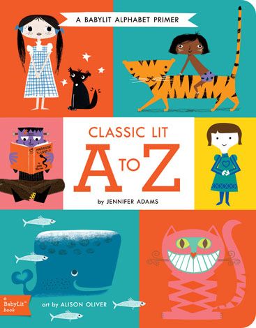 Classic Lit A to Z:  Babylit Alphabet
