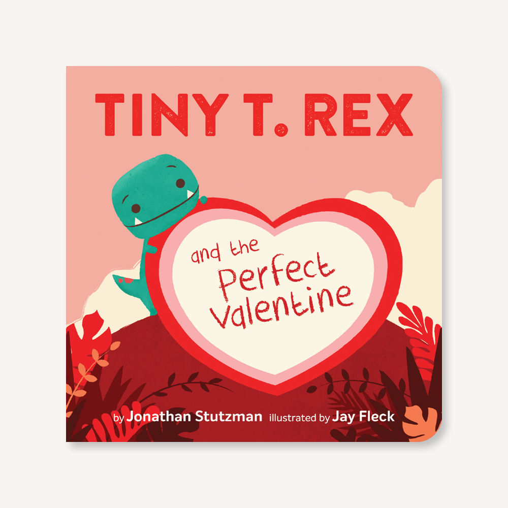 Tiny T Rex and the Perfect Valentine