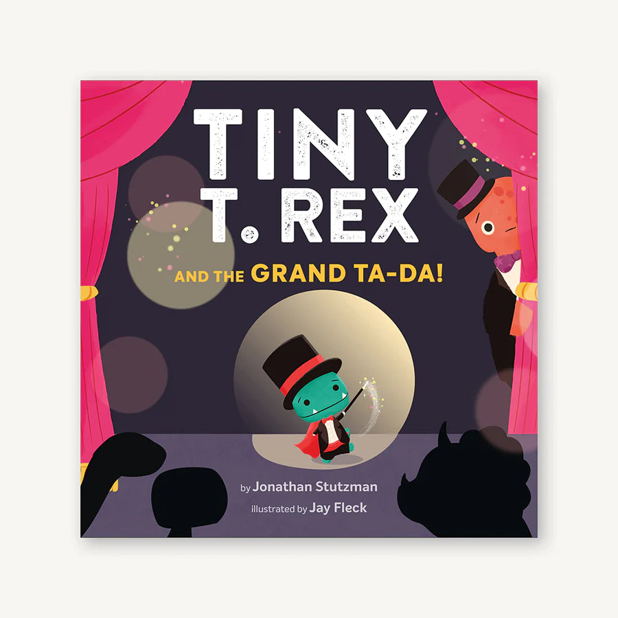 Tiny T Rex and Grand Ta-Da!